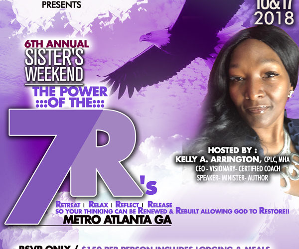 6th Annual Sister’s Weekend​ ​”The Power of the 7 R’s” – Metro Atlanta